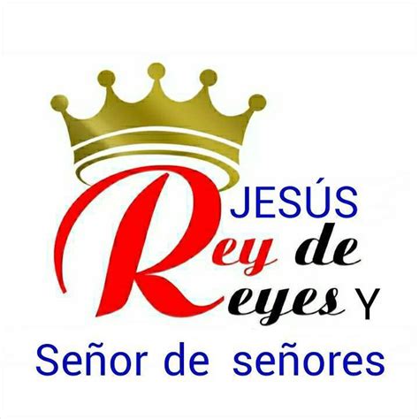 JesÚs Rey De Reyes Y SeÑor De Señores