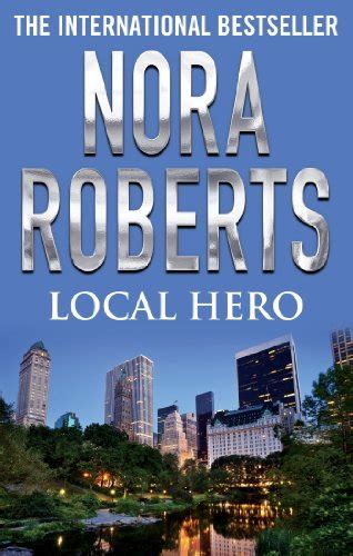Local Hero Ebook Nora Roberts Uk Kindle Store
