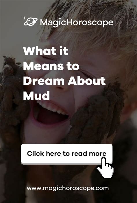 Dreaming About Mud Do You Want To Know Its Meaning Check Out The