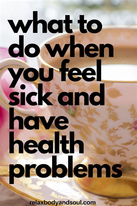 What To Do When You Feel Sick And You Have Health Problems Feeling