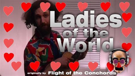 Ladies Of The World Flight Of The Conchords Cover Youtube