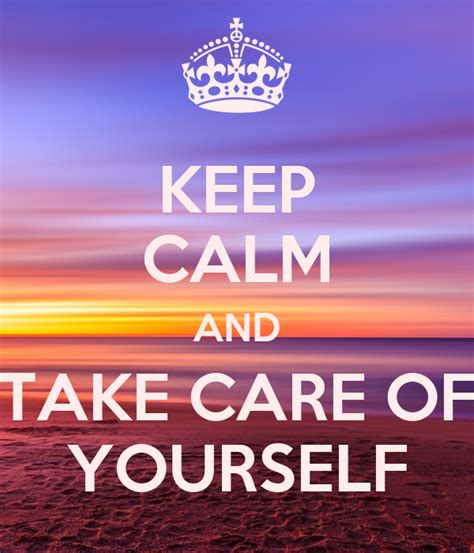 Keep Calm And Take Care Of Yourself Poster Emilie Keep
