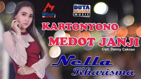 Download lagu nella kharisma harusnya aku mp3 for free (05:17). DOWNLOAD MP3 Kartonyono Medot Janji Denny Caknan Lengkap ...