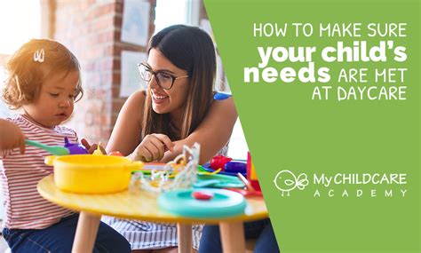 How To Make Sure Your Childs Needs Are Met At Daycare My Child Care