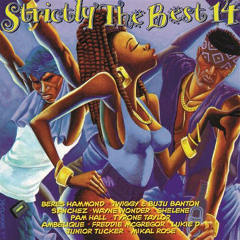 Strictly The Best Vol 14 I Want You Love Beres Hammond Buju Banton