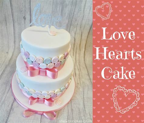 Love Hearts Cake She Who Bakes