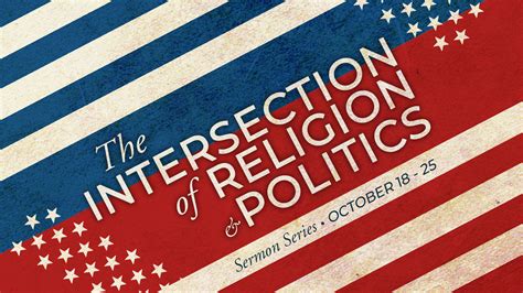 “the Intersection Of Religion And Politics” Sermon Series Asbury