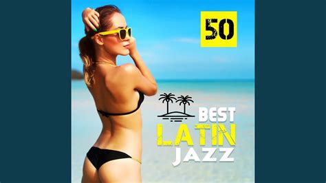 Best Latin Jazz Youtube