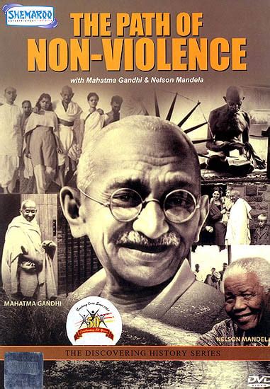 The Path Of Non Violence With Mahatma Gandhi And Nelson Mandela The