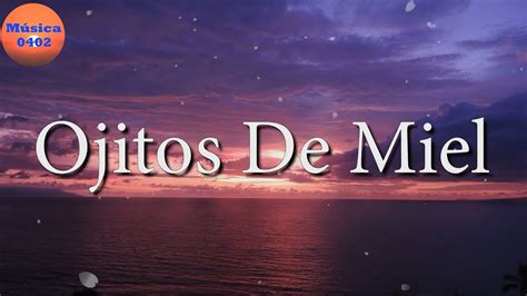 Ojitos De Miel T3r Elemento Letralyrics Youtube