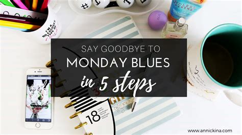 Say Goodbye To Monday Blues In 5 Steps Annick Ina