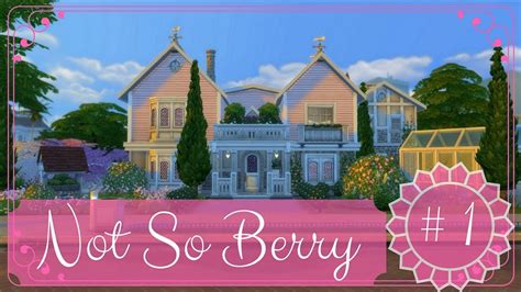 Sims 4 Not So Berry Challenge Gen 7 Part 1 ~ A Rose By Any Other Name