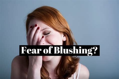How To Overcome The Fear Of Blushing In Public Ereutophobia