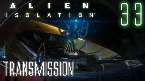 Alien Isolation 60fps Hard 33 Mission 16 2 Transmission Gameplay