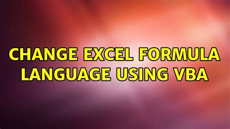 Change Excel Formula Language Using Vba Youtube