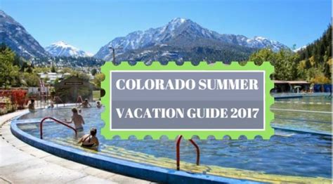 Colorado Summer Vacation Guide 2017 Mile High Mamas