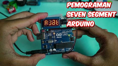 Cara Memprogram Sevent Segment Menggunakan Arduino Arduino Mudah