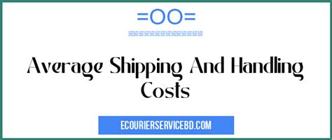 Average Shipping And Handling Costs