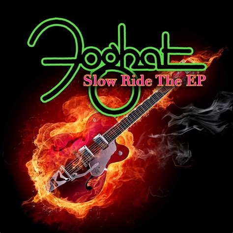 ‎slow Ride Live And Loud Versions The Ep Album By Foghat Apple Music