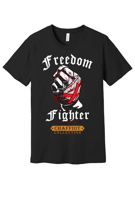 Freedom Fighter T Shirt Chaffiot Collection