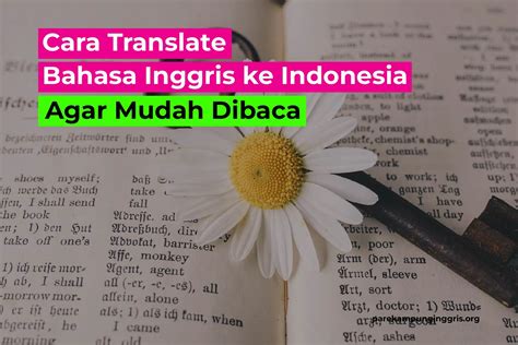 Cara Translate Bahasa Inggris Ke Indonesia Agar Mudah Dibaca