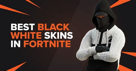 The Best Black And White Skins In Fortnite Tgg