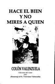 HACE EL BIEN Y NO MIRES A QUIEN Colón Valenzuela Free Download