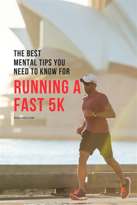 The Best Mental Tips You Need To Know For Running A Fast 5k Sheebes