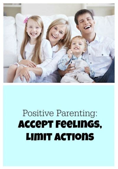 Positive Parenting Accept Feelings Limit Actions