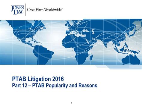 Ptab Litigation 2016 Part 12 Ptab Popularity And Reasons Ppt Download