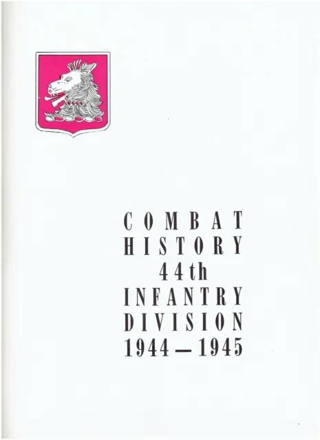 Combat History Of 44th Infantry Division Ww2 1944 1945 3099 Picclick