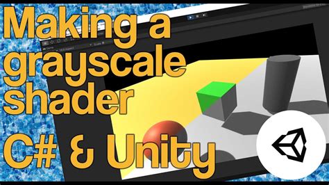 Unity Shader Full Screen Grayscale Tutorial Youtube