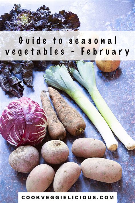 Guide To Seasonal Vegetables February Cook Veggielicious
