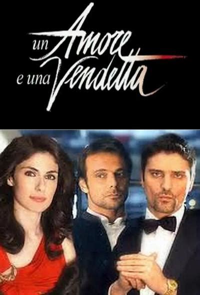 Un Amore E Una Vendetta 1 сезон даты выхода новых серий — Кино и сериалы на Epscape