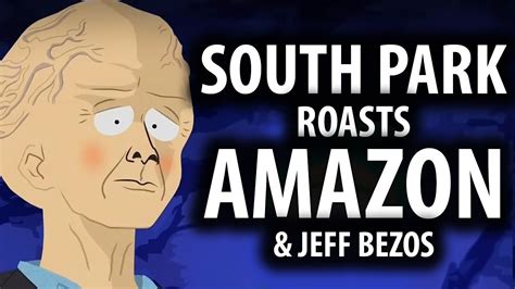 South Park Roasts Amazon And Jeff Bezos Explained Youtube