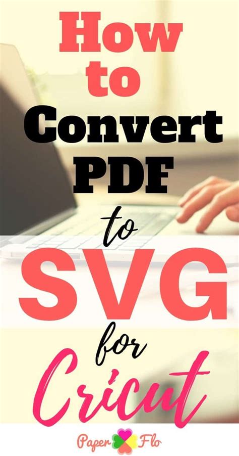 Easy Way To Convert Pdf Files To Svg Cricut Projects Easy Cricut