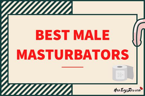 Best Male Masturbators Masturbation Toys For Men Kienitvc Ac Ke
