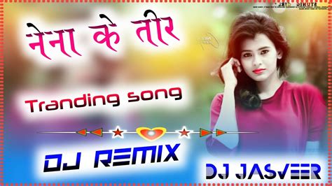 Naina Ke Teer Dj Remix Song Renuka Panwar Song Rani Ho Tera Laya Mein New Haryanvi Song