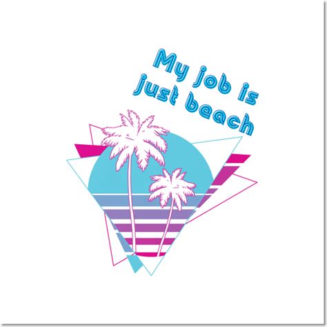 My Job Is Just Beach Ken Quotes Barbie Kenough Is Enough Posters