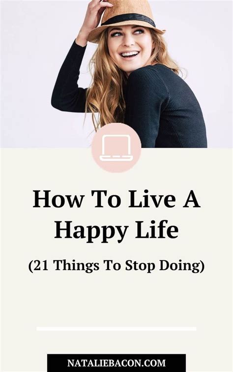 A Woman Wearing A Hat With The Text How To Live A Happy Life 21 Things