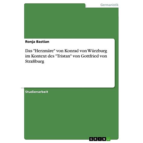 Das Herzmäre Von Konrad Von Würzburg Im Kontext Des Tristan Von