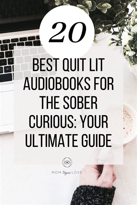 Top 20 Best Quit Lit Audiobooks For The Sober Curious Your Ultimate Guide Mom Vegan Love