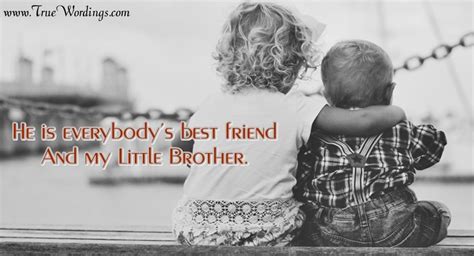 Maybe you would like to learn more about one of these? Little Brother Quotes from Big Brother and Sister Images