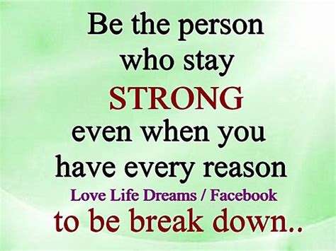 Love Life Dreams Be The Person Who Stay Strong