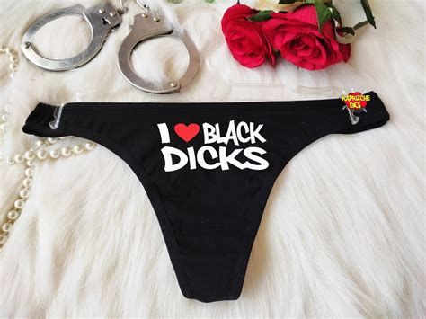i love black dicks thong panties qos thong bbc panties naughty panty valentine sexy t