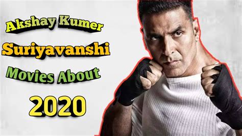 Akshay Kumar New Upcoming Movie Ll Suryavanshi Ll Trailer Review Youtube