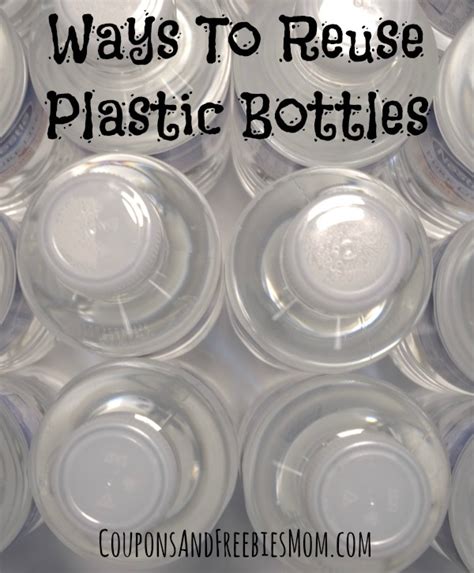 Ways To Reuse Plastic Bottles Coupons And Freebies Mom