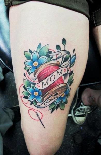 37 Mom Tattoos That Will Fill Your Heart Mom Tattoos Sewing Tattoos