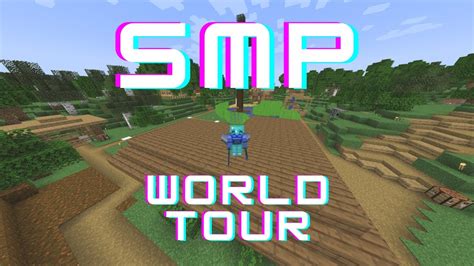 Minecraft Smp World Tour Youtube