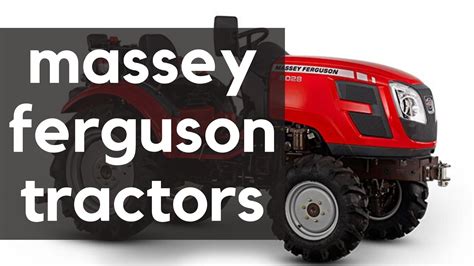List Of Top 15 Best Massey Ferguson Tractors In 2020